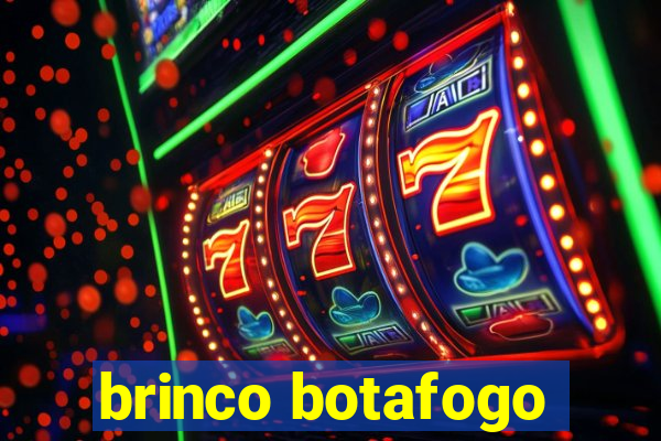 brinco botafogo